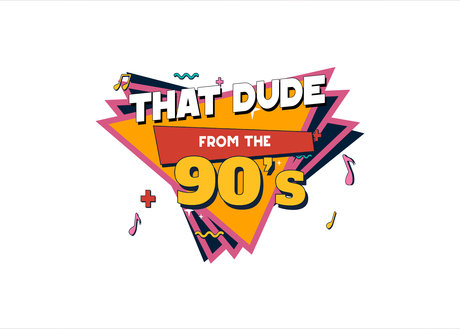 That Dude From The 90s