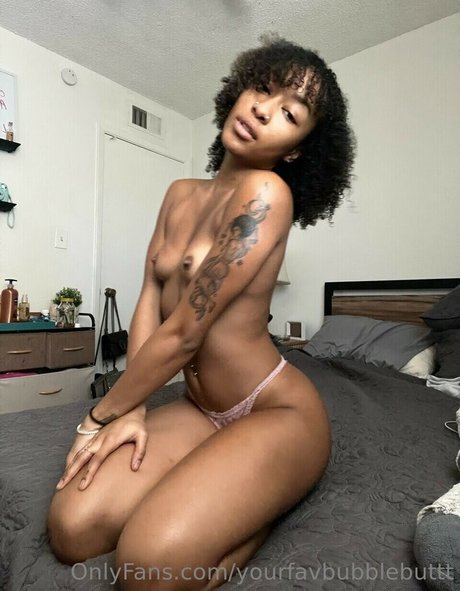 Yourfavbubblebuttt